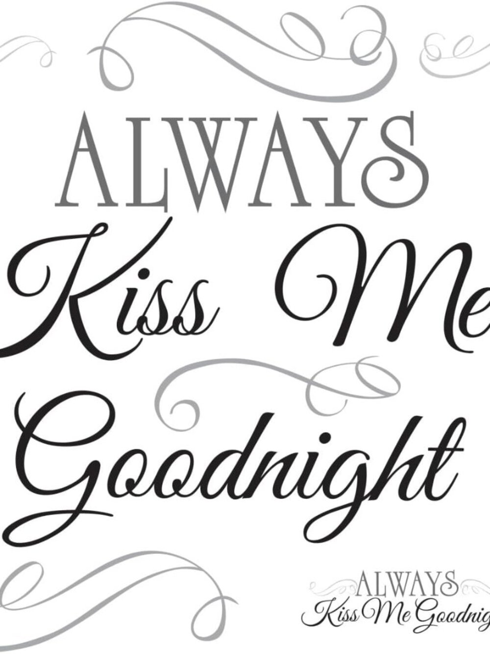 Always Kiss Me Goodnight Quote Peel and Stick Wall Decals